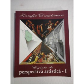   Caiete de PERSPECTIVA  ARTISTICA - I -  Zamfir  DUMITRESCU   